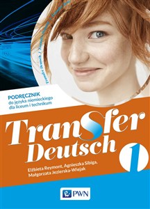 Obrazek Transfer Deutsch 1 Podręcznik do języka niemieckiego Liceum i technikum. Szkoła ponadpodstawowa