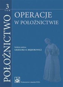 Obrazek Położnictwo Tom 3 Operacje w położnictwie