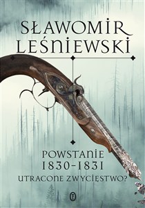 Obrazek Powstanie 1830-1831. Utracone zwycięstwo?