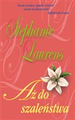 Książka : Aż do szal... - Stephanie Laurens