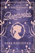 Zobacz : Beztroska ... - Sara Rzeczycka