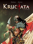 Krucjata T... - Jean Dufaux, Philippe Xavier -  books in polish 