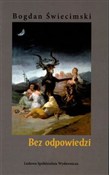 Zobacz : Bez odpowi... - Bogdan Świecimski