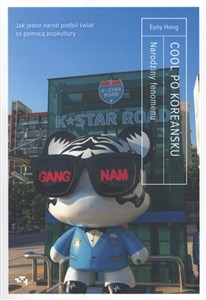 Obrazek Cool po koreańsku narodziny fenomenu czyli jak