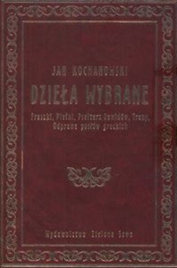 Obrazek Dzieła wybrane Fraszki, pieśni, psałterz dawidów, treny, odprawa posłów greckich