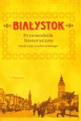 Polska książka : Białystok ... - Andrzej Lechowski