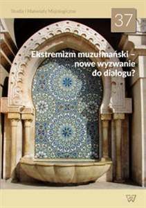 Picture of Ekstremizm muzułmański - nowe wyzwanie do dialogu?