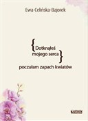 Dotknąłeś ... - Ewa Celińska- Bajorek - Ksiegarnia w UK