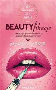 Obrazek Beautyfikacje Sekrety poprawiania urody dla niewtajemniczonych