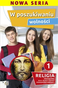 Picture of W poszukiwaniu wolności Religia 1 Podręcznik Szkoła ponadpodstawowa