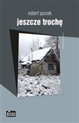 Książka : Jeszcze tr... - Robert Pucek