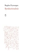 Syrakurioz... - BOGDAN FRYMORGEN -  foreign books in polish 