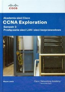 Obrazek Akademia sieci Cisco CCNA Exploration Semestr 3 + CD Przełączanie sieci LAN i sieci bezprzewodowe