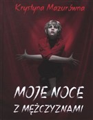 Zobacz : Moje noce ... - Krystyna Mazurówna