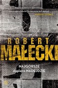 Zobacz : Najgorsze ... - Robert Małecki
