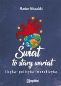 Książka : Świat to s... - Marian Miszalski