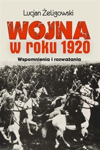 Obrazek Wojna w roku 1920 Wspomnienia i rozważania
