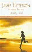 Szósty cel... - James Patterson, Maxine Paetro -  foreign books in polish 