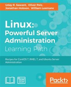 Obrazek Linux Powerful Server Administration: Powerful Server Administration: Powerful Server Administration: Recipes for CentOS 7, RHEL 7, and Ubuntu Server Administration