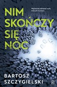 Książka : Nim skończ... - Bartosz Szczygielski