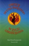 Owoce duch... - Adam Edward Szczepanowski -  Książka z wysyłką do UK