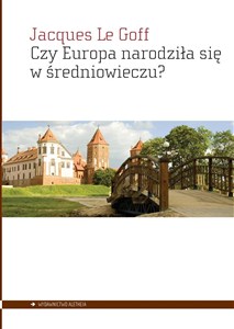 Obrazek Czy Europa narodziła się w średniowieczu?
