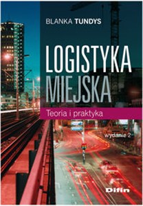 Obrazek Logistyka miejska Teoria i praktyka