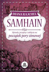 Picture of Samhain Rytuały, przepisy i zaklęcia na początek pory zimowej
