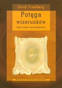 Picture of Potęga wizerunków Studia z historii i teorii oddziaływania