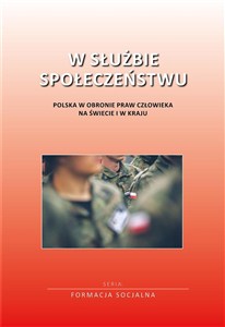 Obrazek W służbie społeczeństwu. Polska w obronie praw...