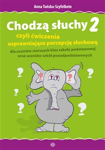 Obrazek Chodzą słuchy 2 czyli ćwiczenia usprawniające percepcję słuchową dla uczniów starszych klas szkoły podstawowej oraz