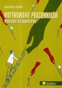 Picture of Motywowanie pracowników Wskazówki dla menedżerów