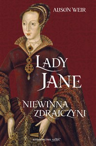 Obrazek Lady Jane Niewinna zdrajczyni