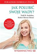 Jak polubi... - Todd B. Kashdan, Robert Biswas-Diener -  books from Poland