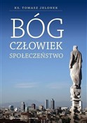 Bóg, człow... - ks. Tomasz Jelonek -  Książka z wysyłką do UK