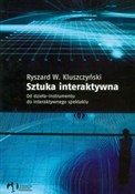 Sztuka int... - Ryszard W. Kluszczyński -  Książka z wysyłką do UK