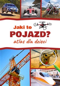 Obrazek Jaki to pojazd? Atlas dla dzieci