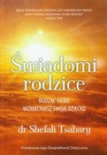 Polska książka : Świadomi r... - Shefali Tsabary