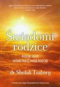 Obrazek Świadomi rodzice Budząc siebie wzmacniasz swoje dziecko