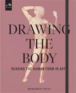 Obrazek Drawing the Body Reading the Human Form in Art.