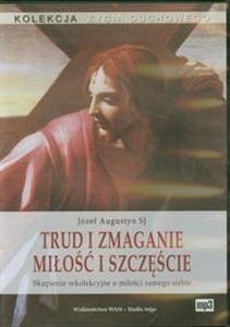 Obrazek [Audiobook] Trud i zmaganie Miłości szczęście Skupienie rekolekcyjne o miłości samego siebie