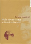 Zobacz : Wola powsz... - Janusz Grygieńć