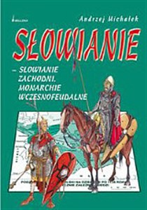 Picture of Słowianie zachodni. Monarchie wczesnofeudalne