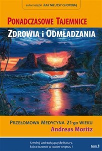 Obrazek Ponadczasowe tajemnice zdrowia i odmładzania T.1
