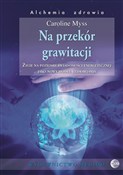 Na przekór... - Caroline Myss -  Polish Bookstore 