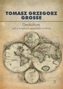 Geokultura... - Grzegorz Grosse Tomasz -  Książka z wysyłką do UK