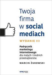 Obrazek Twoja firma w social mediach. Podręcznik marke