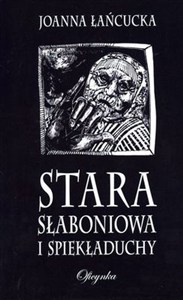 Obrazek Stara Słaboniowa i spiekładuchy