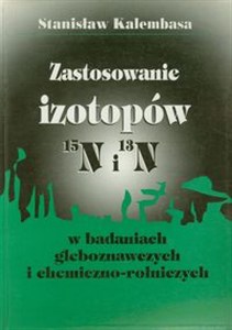 Picture of Zastosowanie izotopów w badaniach gleboznawczych i chemiczno - rolniczych