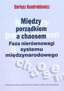 Obrazek Między porządkiem a chaosem Faza nierównowagi systemu międzynarodowego